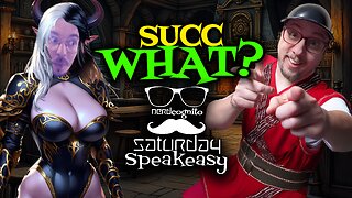 Nerdcongito's Saturday Speakeasy - Succ What? - 01.11.2025