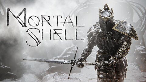 Mortal Shell Ep 2