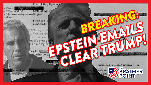 BREAKING: EPSTEIN EMAILS CLEAR TRUMP!
