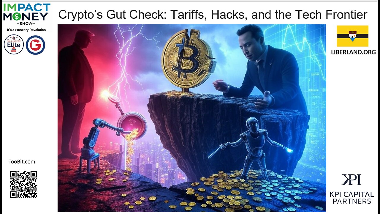 Crypto’s Gut Check: Tariffs, Hacks, and the Tech Frontier