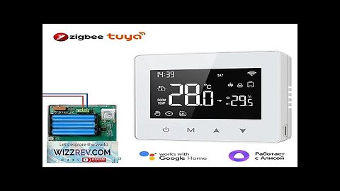 Tuya WiFi ZigBe Smart Thermostat Low Power Battery Water Gas Boiler Temperature Review