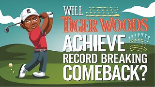 Will Tiger Woods Achieve A Record Breaking Comeback