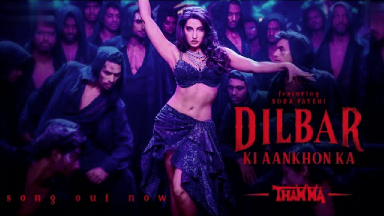 Dilbar Ki Aankhon Ka | Thamma | Nora F, Ayushmann K, Rashmika M |Sachin-Jigar, Rashmeet K, Amitabh B