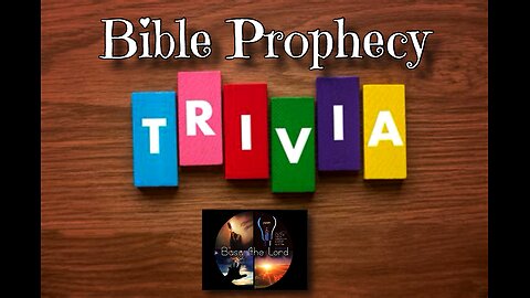 Bible Prophecy Trivia! Test Your Knowledge