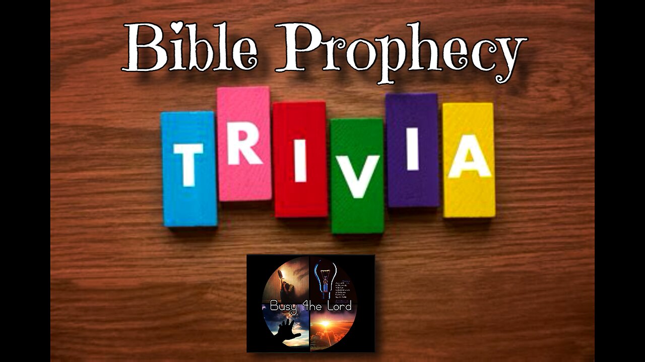 Bible Prophecy Trivia! Test Your Knowledge