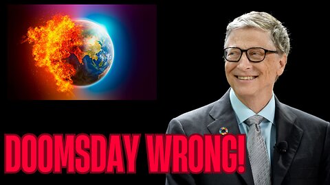 Gates SHOCKS Elites: ‘I Was WRONG About Climate Apocalypse!
