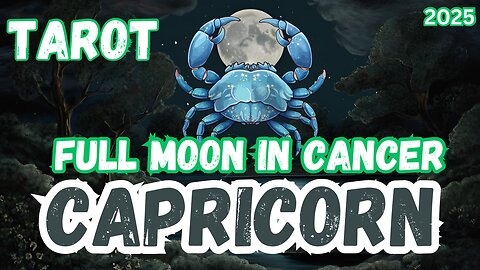 Capricorn ♑️- Full Moon in Cancer Tarot reading #capricorn #tarot #tarotary