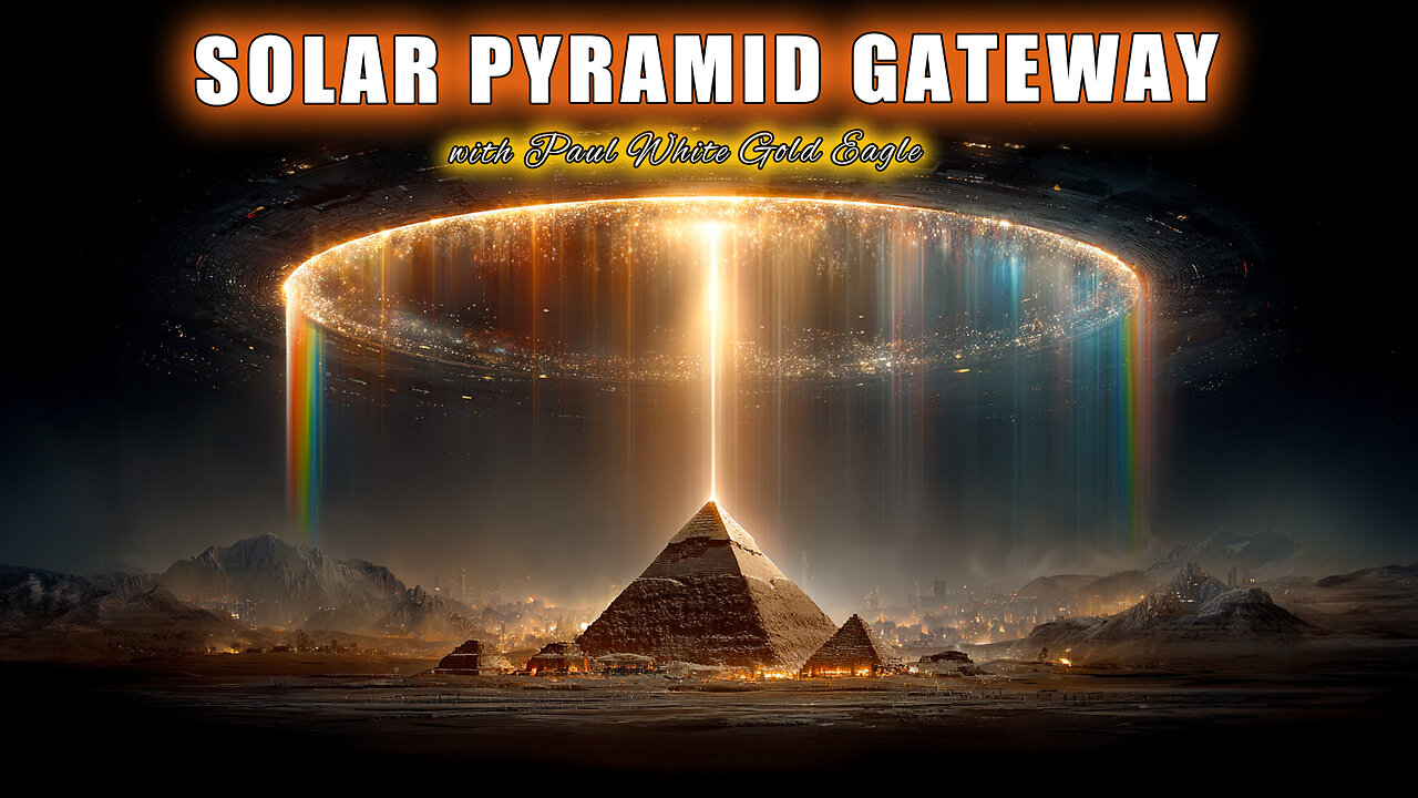 THE GREAT UNVEILING BEGINS! 🕉 SOLAR PYRAMID GATEWAY 🕉 Collective Timeline Shift 🕉TRANSFORMATION 🕉🕉🕉