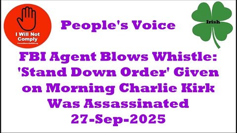 FBI Agent Blows Whistle 'Stand Down Order' Given Before Charlie Kirk Was Murdered 27-Sep-2025