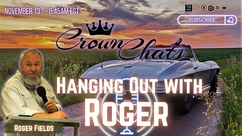 Crown Chats- Hanging with Roger