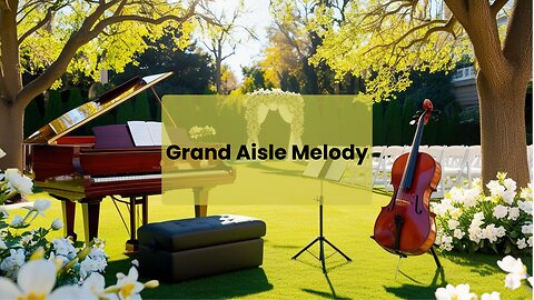 Grand Aisle Melody | Classical Royalty Free Music | No Copyright Music