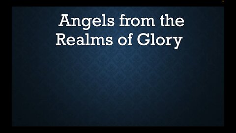 Angels from the Realms of Glory