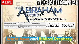 LIVE WEDNESDAY AT 6:30PM EST - Current News and Biblical Prophecy - The Abraham Accords!