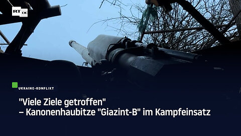 "Viele Ziele getroffen" – Kanonenhaubitze "Giazint-B" im Kampfeinsatz