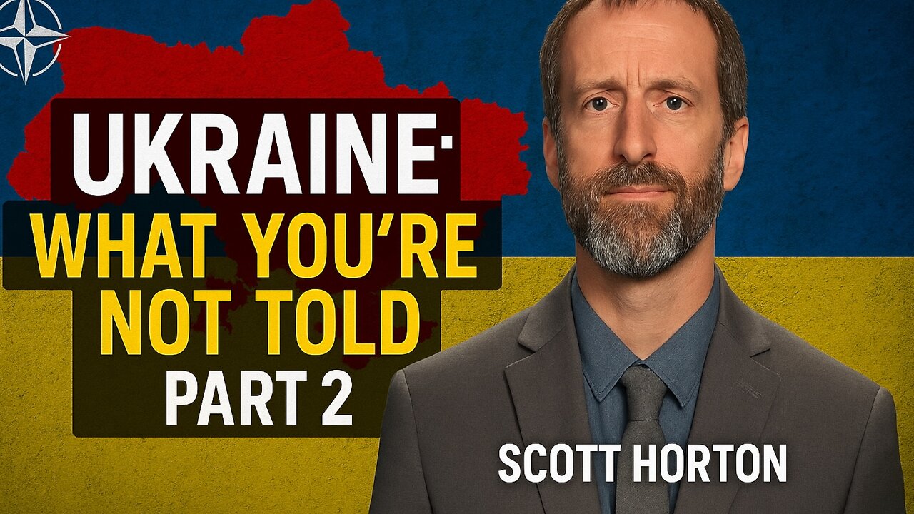 Ukraine: The Story You’re Not Meant to Hear — Scott Horton