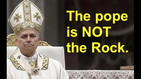 Peter is NOT the Rock the church is built on, but Jesus Christ alone is the Rock of our salvation!