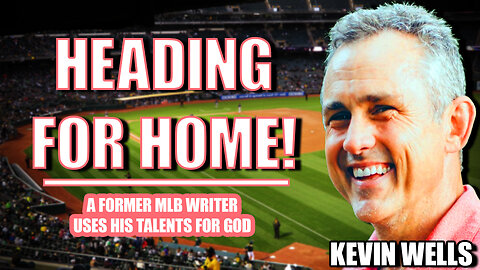 Heading for Home: From MLB Writer to Catholic Author (with Kevin Wells)