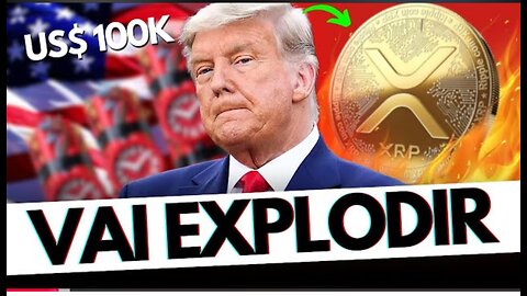 💣 XRP DISPARA COM EFEITO TRUMP: NOVO RALI A VISTA! VALORIZAÇÃO INSANA VEM AÍ...