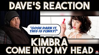 Dave's Reaction: Kimbra — Come Into My Head