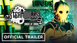 SteamDolls: Order of Chaos - Official Early Access Release Date Announcement Trailer