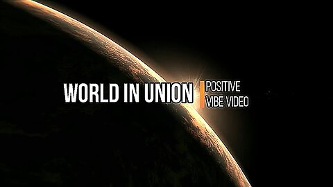 Positive Vibes Video - World In Union Song
