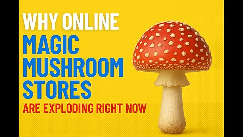 Why Online Magic Mushroom Stores Are EXPLODING Right Now