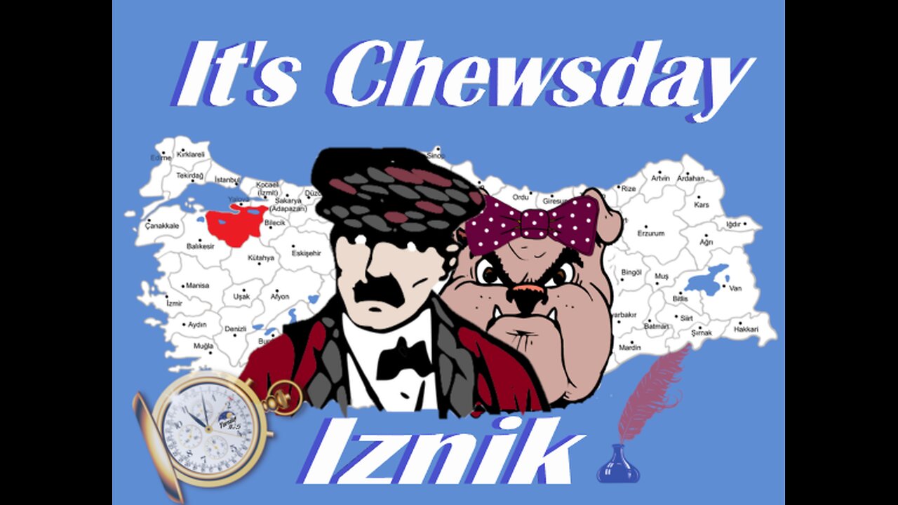 It's Chewsday, Iznik?