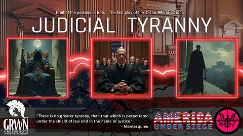 A roundtable on Judicial Tyranny: America Under Siege