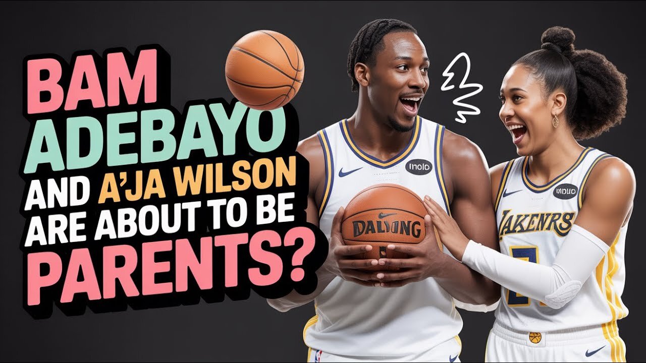 Bam Adebayo and A'ja Wilson Are About to Be PARENTS?