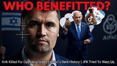 THE ISRAEL CONNECTION: Charlie Kirk Was Killed For Exposing AIPAC & Opposing WW3 - JFK's Warning Ignored