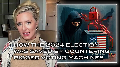 How the 2024 Election Was Saved By Countering Rigged Voting Machines