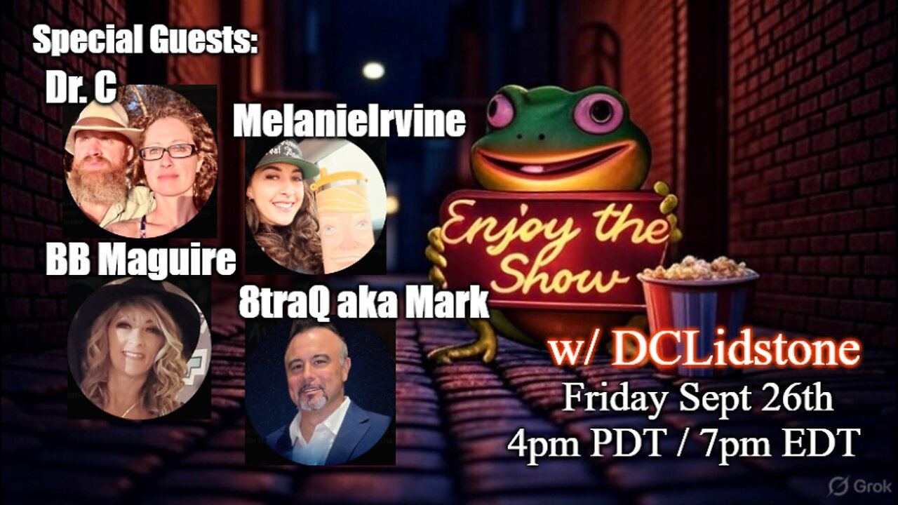 Enjoy The Show - Episode 25 w/ Guests: Dr. C, BB Maguire, MelanieIrvine and 8traQ aka Mark
