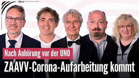 Nach Anhörung vor der UNO: ZAAVV-Corona-Aufarbeitung kommt