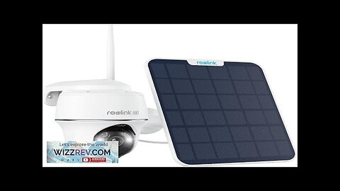 REOLINK First 4K Solar Security Cameras Wireless Outdoor Argus PT 4K+ 6W Review