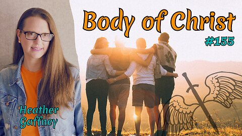 155. The Body of Christ: The Vine and Its Branches | Heather Gaffney