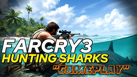 Far Cry 3 | Hunting Sharks with a Sniper Rifle | Crafting Supplies & Survival Gameplay