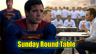 Sunday Round Table! Superman Test Screenings are Bad! More Censorship?!