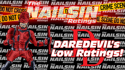 The Nailsin Ratings: Daredevil's Low Ratings!