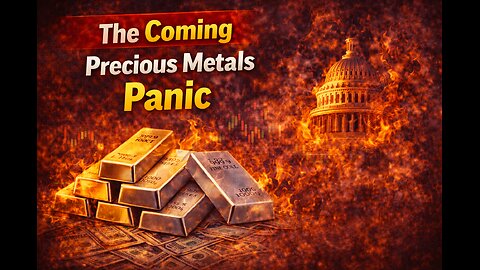 The Coming Precious Metals Panic