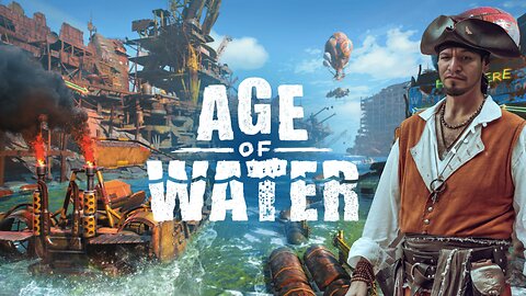 🌊🚢 AGE OF WATER - ¡Zarpamos! 🔴 En vivo ⚓🔥