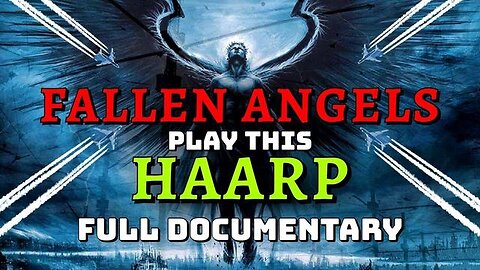 Fallen Angels Play This H.A.A.R.P Weather Modification Explained! [Aug 13, 2020]