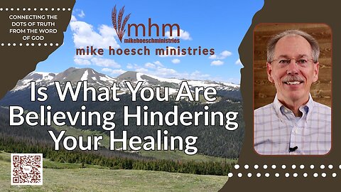 Is What You Are Believing Hindering Your Healing?