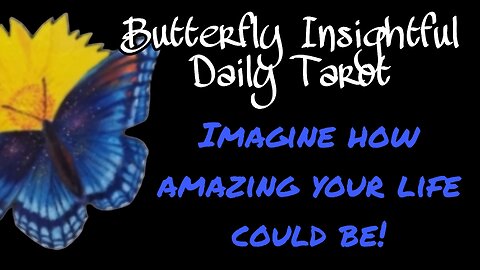 Butterfly Insightful Daily Tarot - Use your imagination to design your future life!