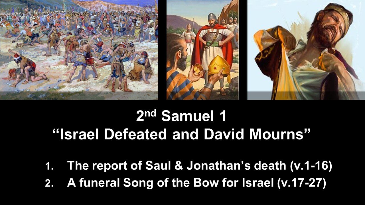 2nd Samuel 1 “Israel Defeated and David Mourns” - Calvary Chapel Fergus Falls