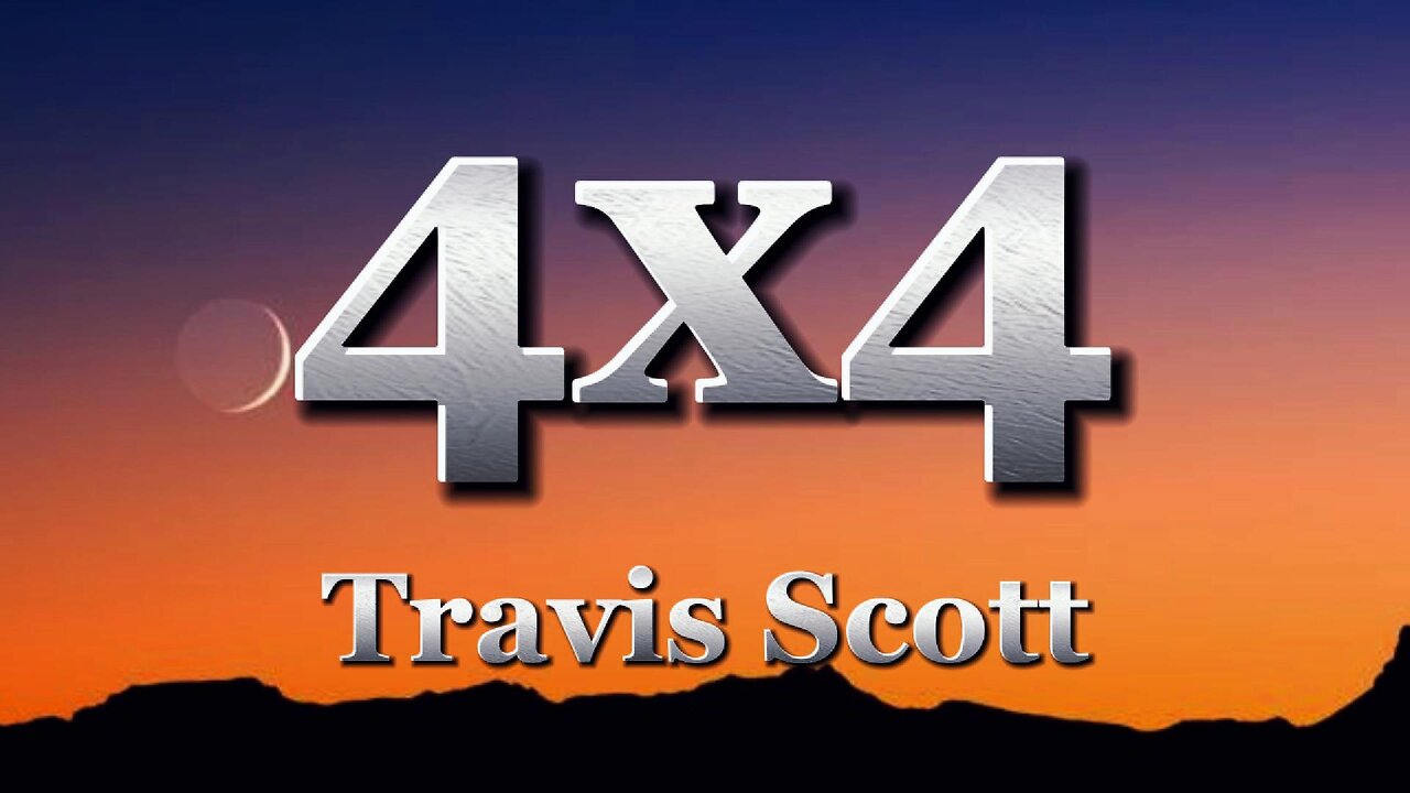 Stream Travis Scott - 4X4 (lyrics)