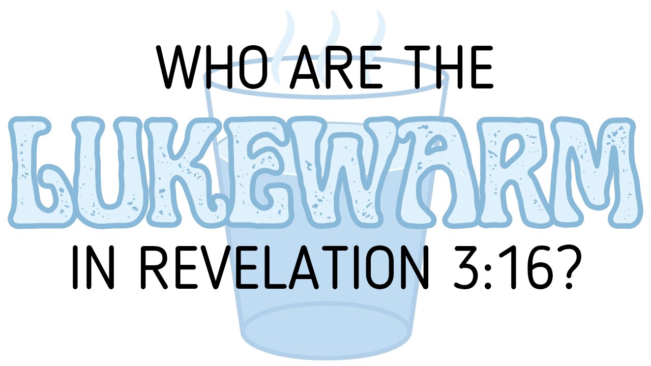 THE LUKEWARM: WHO ARE THEY?