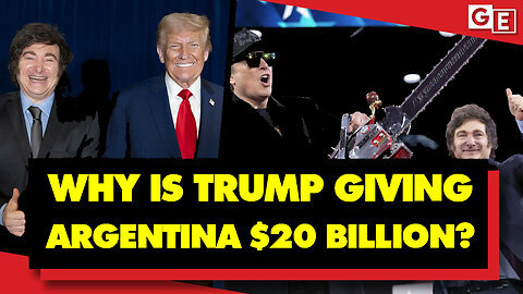 The Real Reason Why Donald Trump Is Bailing Out Argentina - With 20 Billion Dollars