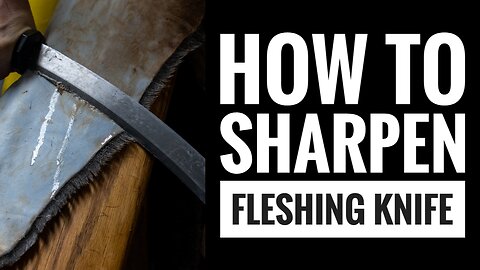 How To Sharpen A Fleshing Knife