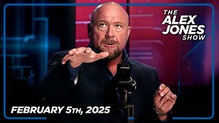 The Alex Jones Show WEDNESDAY FULL SHOW 2/5/25