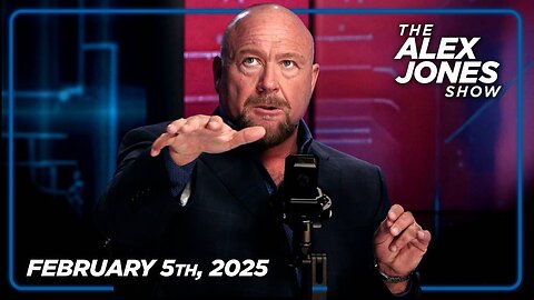 The Alex Jones Show WEDNESDAY FULL SHOW 2/5/25